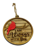 Wood Cardinal Ornament I am always with you